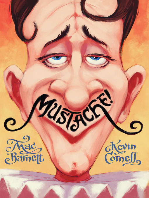 Title details for Mustache! by Mac Barnett - Available